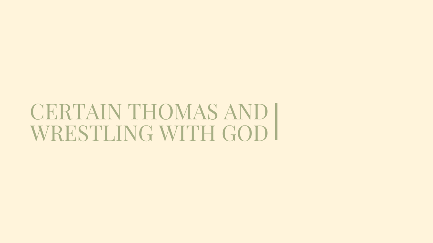 Certain Thomas and Wrestling with God