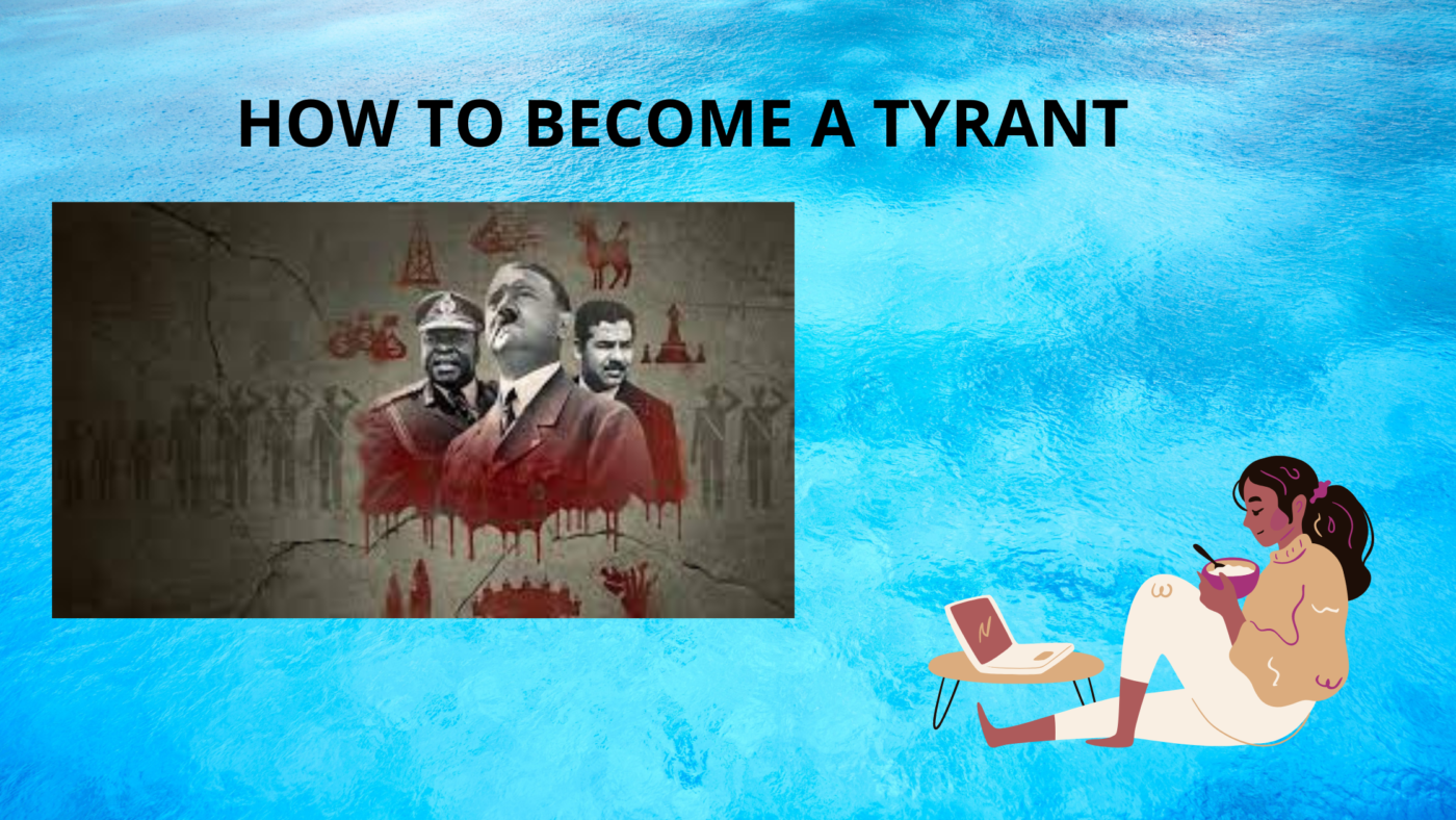 How to become a tyrant