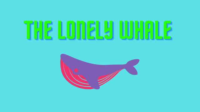 The lonely whale